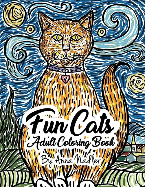 Fun Cats Adult Coloring Book: 24 unique and fun cat illustrations for you to color! - Paperback