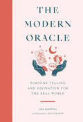 The Modern Oracle: Fortune Telling and Divination for the Real World - Hardcover