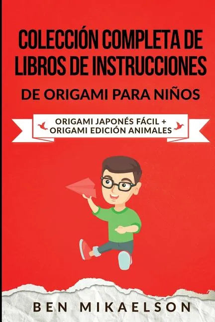 Colección Completa de Libros de Instrucciones de Origami para Niños: Origami Japonés Fácil + Origami Edición Animales - Paperback