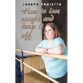 How to Lose Weight and Keep It Off - Paperback