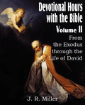 Devotional Hours with the Bible Volume II, from the Exodus Through the Life of David - Paperback