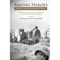 Among Heroes: A Marine Rifle Corps Company on Peleliu - Paperback