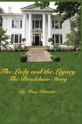 The Lady and The Legacy: The Bradshaw Story - Hardcover