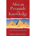 African Pyramids of Knowledge: Kemet, Afrocentricity, and Africology - Paperback