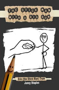 The Stick Man With a Big Bum: A children's book for ages 7-12 - Paperback