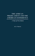 The African Predicament and the American Experience: A Tale of Two Edens - Hardcover