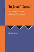 In Jesus' Name: The History and Beliefs of Oneness Pentecostals - Paperback