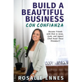 Build a Beautiful Business con Confianza: Become Friends with Risk to Grow, Scale, and Impact (And Avoid These Mistakes!) - Paperback