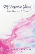 My Forgiveness Journal: One Day at a Time - Paperback