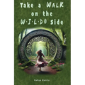 Take A Walk On The W-I-L-D(R) Side - Paperback