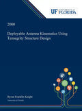 Deployable Antenna Kinematics Using Tensegrity Structure Design - Hardcover