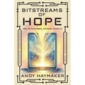 Bitstreams of Hope - Paperback