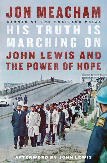His Truth Is Marching on: John Lewis and the Power of Hope - Hardcover