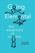 Going Elemental: The Essentials of Success - Paperback