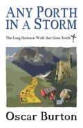 Any Porth in a Storm: The Long-Distance Walk that Goes South - Paperback