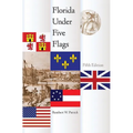 Florida Under Five Flags - Paperback