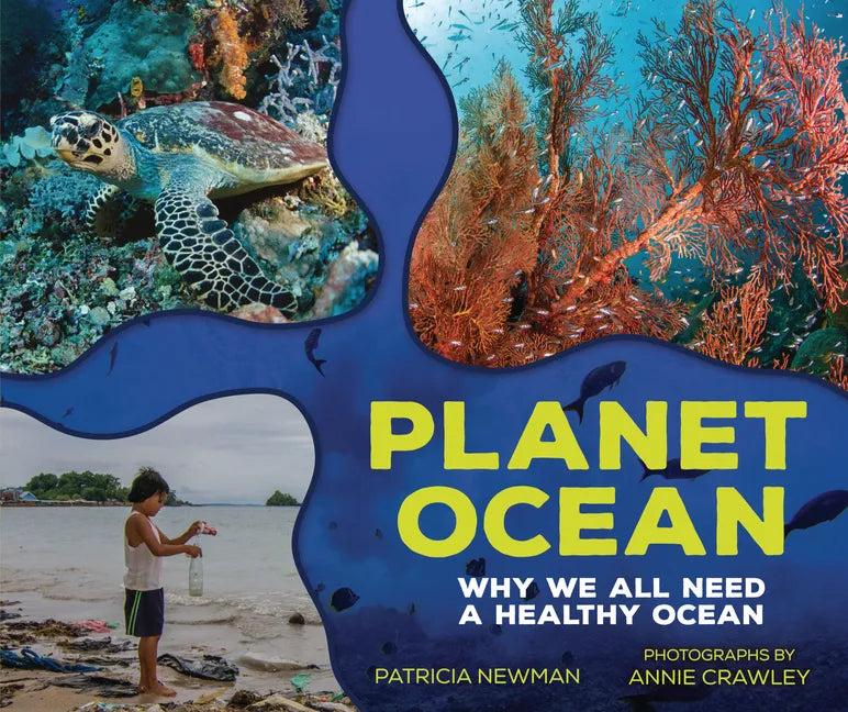 Planet Ocean: Why We All Need a Healthy Ocean - Library Binding