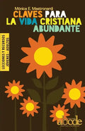 Claves Para la Vida Cristiana Abundante - Lecciones y Recursos - Paperback