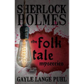 Sherlock Holmes and The Folk Tale Mysteries - Volume 1 - Paperback