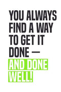 You Always Find A Way To Get It Done - And Done Well!: Employee Appreciation Gift for Your Employees, Coworkers, or Boss - Paperback