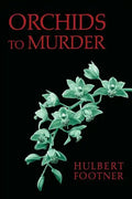 Orchids to Murder (an Amos Lee Mappin Mystery) - Paperback