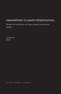Inadvertent Climate Modification: Report of the Study of Man's Impact on Climate (SMIC) - Paperback