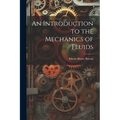 An Introduction to the Mechanics of Fluids - Paperback