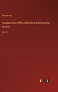 Transactions of the American Entomological Society: Vol. III - Hardcover