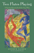 Two Flutes Playing: A Spiritual Journeybook for Gay Men - Paperback