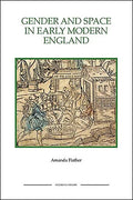 Gender and Space in Early Modern England Gender and Space in Early Modern England Gender and Space in Early Modern England - Paperback
