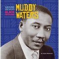 Muddy Waters - Library Binding