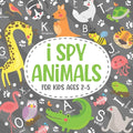 I Spy Animals For Kids Ages 2-5: Amusing and cultural hobby for children. - Paperback