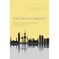 The Salmiya Collection: Stories of the Life and Times of Modern Kuwait - Paperback