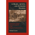 A Brave, Active, and Intrepid Soldier. Lieutenant Colonel Richard Campbell of the Virginia Continental Line - Paperback