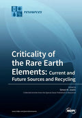 Criticality of the Rare Earth Elements: Current and Future Sources and Recycling - Paperback