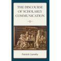 The Discourse of Scholarly Communication - Hardcover