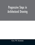 Progressive steps in architectural drawing - Paperback