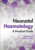 Neonatal Haematology: A Practical Guide - Hardcover