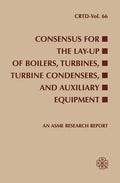 Consensus for the Lay-Up of Boilers: Turbines, Turbine Condensers, and Auxiliary Equipment - Paperback