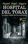 Hospital del Tórax: Lo que nadie te ha contado (4a edición) - Paperback