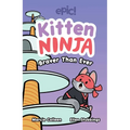 Kitten Ninja: Braver Than Ever Volume 2 - Hardcover