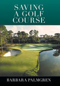 Saving a Golf Course - Hardcover
