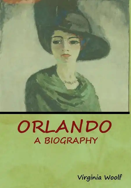 Orlando: A Biography - Hardcover