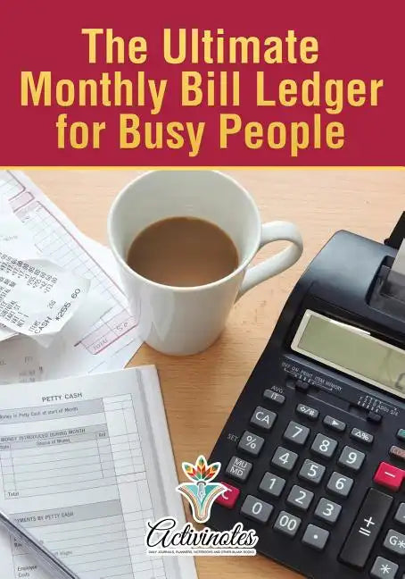 The Ultimate Monthly Bill Ledger for Busy People - Paperback