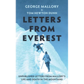 Letters from Everest: Unpublished Letters from Mallory's Life and Death in the Mountains - Hardcover