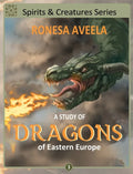 A Study of Dragons of Eastern Europe - Hardcover