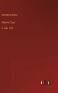 Dream Days: in large print - Hardcover