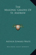 The Masonic Grades of St. Andrew - Hardcover