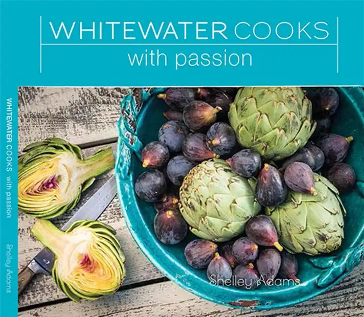 Whitewater Cooks with Passion: Volume 4 - Paperback