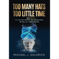 Too Many Hats, Too Little Time: Productivity Reimagined with AI Personas - Hardcover